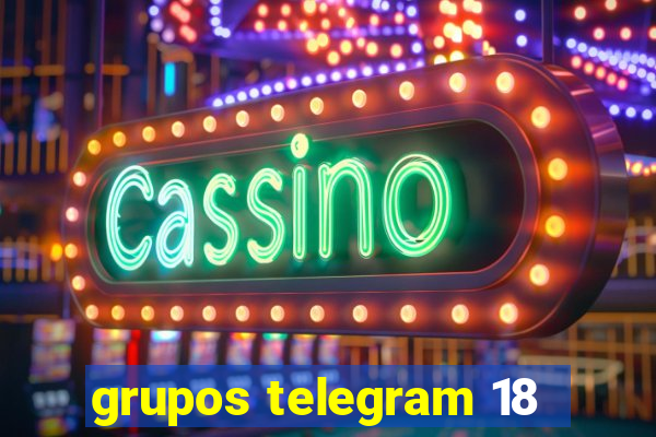 grupos telegram 18